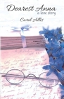 Dearest Anna: A Love Story By Carol J. Allis Cover Image