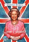 Female Force: Queen of England: Elizabeth II By Luciano Kars (Illustrator), John Blundell, Darren Davis (Editor) Cover Image