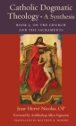 Catholic Dogmatic Theology: Book 3, On the Church and the Sacraments (Thomistic Ressourcement #18) By Jean-Herve Nicolas, Matthew K. Minerd (Translator) Cover Image