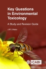 Key Questions in Environmental Toxicology: A Study and Revision Guide By J. P. F. D'Mello Cover Image