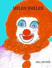 Miles Smiles By Jill Divine Cover Image