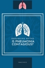 Debunking Myths: Is Pneumonia Contagious? Cover Image