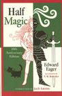 Half Magic By Edward Eager, N. M. Bodecker (Illustrator), Jack Gantos (Introduction by) Cover Image