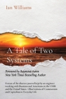 A Tale of Two Systems: Foreword by Raymond Aaron - New York Times Bestselling Author. By Ian Williams Cover Image