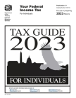 Your Federal Income Tax For Individuals (Publication 17): Tax Guide 2023: Tax Guide for Individuals By U S Department of the Treasury, Internal Revenue Service Cover Image