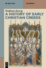 A History of Early Christian Creeds (de Gruyter Studium) Cover Image