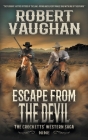 Escape From The Devil By Robert Vaughan Cover Image