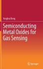 Semiconducting Metal Oxides for Gas Sensing By Yonghui Deng Cover Image