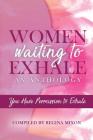 Women Waiting to Exhale: You Have Permission to Exhale By Regina Mixon, Tiffany Washington, Raven Hunter Cover Image
