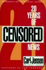 20 Years of Censored News By Carl Jensen (Editor), Project Censored (Editor), Michael Parenti (Introduction by), Tom Tomorrow (Illustrator) Cover Image