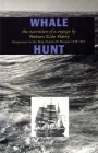 Whale Hunt: The Narrative of a Voyage by Nelson Cole Haley, Harpooner in the Ship Charles W. Morgan 1849-1853 By Nelson Cole Haley Cover Image