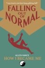 Falling Out of Normal: How I Became Me Cover Image