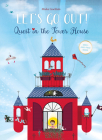 Let's Go Out! Quest in the Tower House By Mieke Goethals, Mieke Goethals (Illustrator) Cover Image