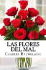 Las flores del mal (Spanish Edition) By Charles Baudelaire Cover Image