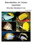 Butterflyfishes for Marine Aquariums: Diversity, Selection & Care Cover Image
