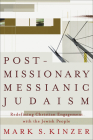 Postmissionary Messianic Judaism: Redefining Christian Engagement with the Jewish People Cover Image