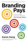 BrandingPays: The Five-Step System to Reinvent Your Personal Brand By Karen Kang Cover Image