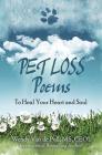 Pet Loss Poems: To Heal Your Heart and Soul By Wendy Van De Poll Cover Image