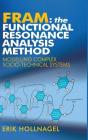 Fram: The Functional Resonance Analysis Method: Modelling Complex Socio-Technical Systems By Erik Hollnagel Cover Image