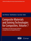 Composite Materials and Joining Technologies for Composites, Volume 7: Proceedings of the 2012 Annual Conference on Experimental and Applied Mechanics (Conference Proceedings of the Society for Experimental Mecha #44) Cover Image