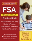 FSA Grade 3 ELA Practice Book: 3rd Grade FSA Test Prep Florida & Practice Questions for the Florida Standards Assessment [Includes Detailed Answer Ex By Test Prep Books Cover Image