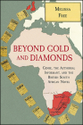 Beyond Gold and Diamonds: Genre, the Authorial Informant, and the British South African Novel (SUNY Series) Cover Image