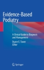 Evidence-Based Podiatry: A Clinical Guide to Diagnosis and Management Cover Image