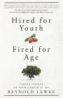 Hired For Youth - Fired For Age: Taking Charge of Your Career at 50+ By Rich Karlgaard (Foreword by), Reynold H. Lewke Cover Image