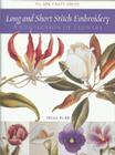 Long and Short Stitch Embroidery: A Collection of Flowers (Milner Craft) Cover Image