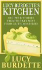 Lucy Burdette's Kitchen: Recipes & Stories from the Key West Food Critic Mysteries By Lucy Burdette Cover Image