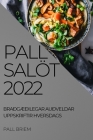 Pall Salöt 2022: BraðgÆðilegar Auðveldar Uppskriftir Hversdags By Pall Briem Cover Image
