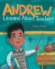 Andrew Learns about Teachers By Tiffany Obeng Cover Image