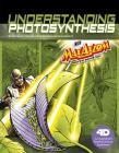 Understanding Photosynthesis with Max Axiom Super Scientist: 4D an Augmented Reading Science Experience (Graphic Science 4D) Cover Image