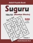 Suguru Adult Puzzle Book (Number Blocks): 500 Easy to Hard Logic Puzzles (10x10): Keep Your Brain Young By Khalid Alzamili Cover Image