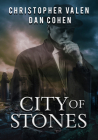 City of Stones By Christopher Valen, Dan Cohen Cover Image