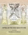 Ships' Cats: Kitties on the High Seas 1777-1912 By James Ian Montbriand Cover Image