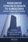 Reinforced Concrete Design to Eurocodes: Design Theory and Examples, Fourth Edition By Prab Bhatt, T. J. Macginley, Ban Seng Choo Cover Image