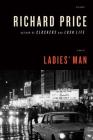 Ladies' Man: A Novel By Richard Price Cover Image