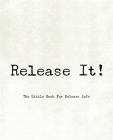 Release It! The Little Book For Release Info By Teecee Design Studio Cover Image