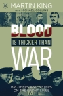 Blood Is Thicker than War: Brothers and Sisters on the Front Lines Cover Image