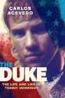 Duke: The Life and Lies of Tommy Morrison By Carlos Acevedo Cover Image