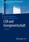 Csr Und Energiewirtschaft (Management-Reihe Corporate Social Responsibility) By Alexandra Hildebrandt (Editor), Werner Landhäußer (Editor) Cover Image