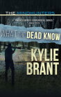 What the Dead Know (Mindhunters #8) By Kylie Brant, Bronson Pinchot (Read by) Cover Image