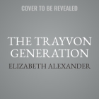 The Trayvon Generation Lib/E Cover Image