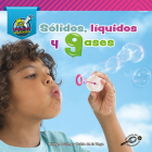 Sólidos, Líquidos, Y Gases: Solids, Liquids, and Gases By Pablo De La Vega, Kaitlyn Duling Cover Image