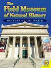 The Field Museum of Natural History (Museums of the World) By Joy Gregory Cover Image
