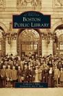 Boston Public Library By Catherine J. Willis, Amy E. Ryan (Foreword by) Cover Image