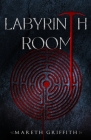 Labyrinth Room By Mareth Griffith Cover Image