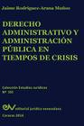 Derecho Administrativo y Administracion Publica En Tiempos de Crisis By Jaime Rodriguez Arana Cover Image
