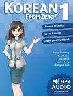 Korean From Zero! 1: Master the Korean Language and Hangul Writing System with Integrated Workbook and Online Course Cover Image